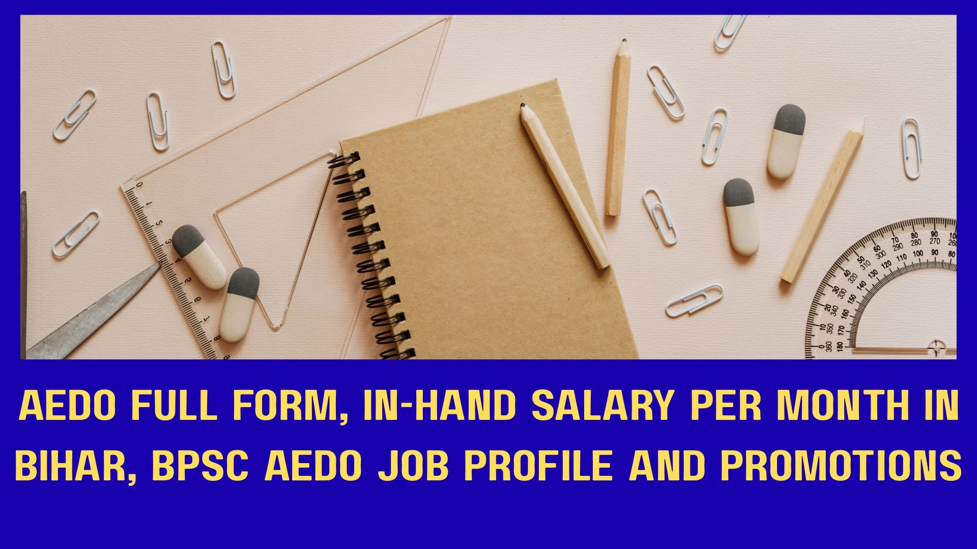 AEDO Full Form, In-Hand Salary Per Month in Bihar, BPSC AEDO Job Profile and Promotions